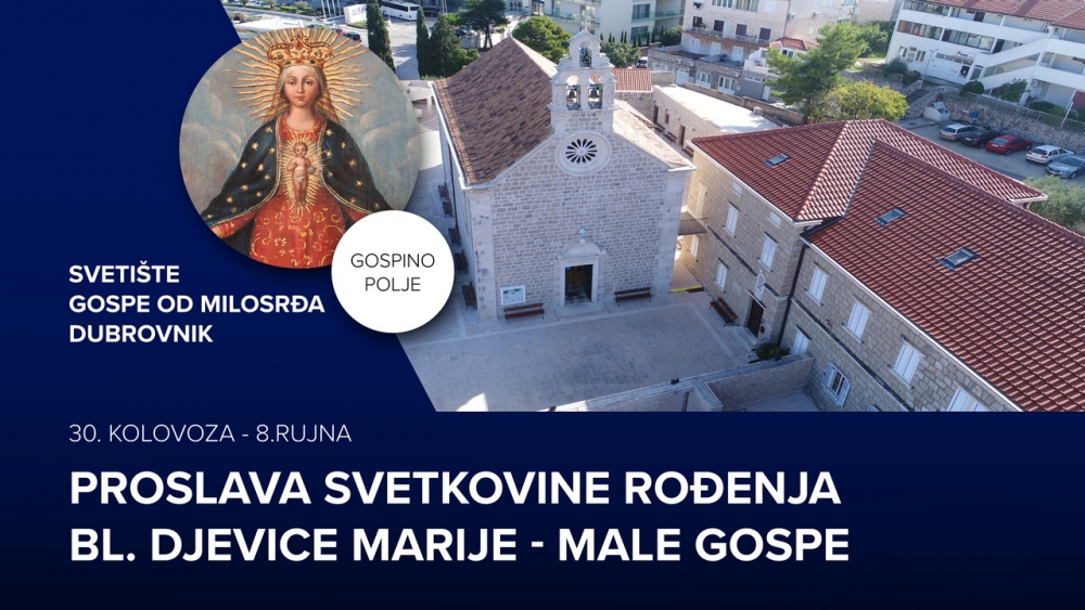 Devetnica i proslava Male Gospe u Biskupijskom sveti&scaron;tu Gospe od Milosrđa u Gospinom polju