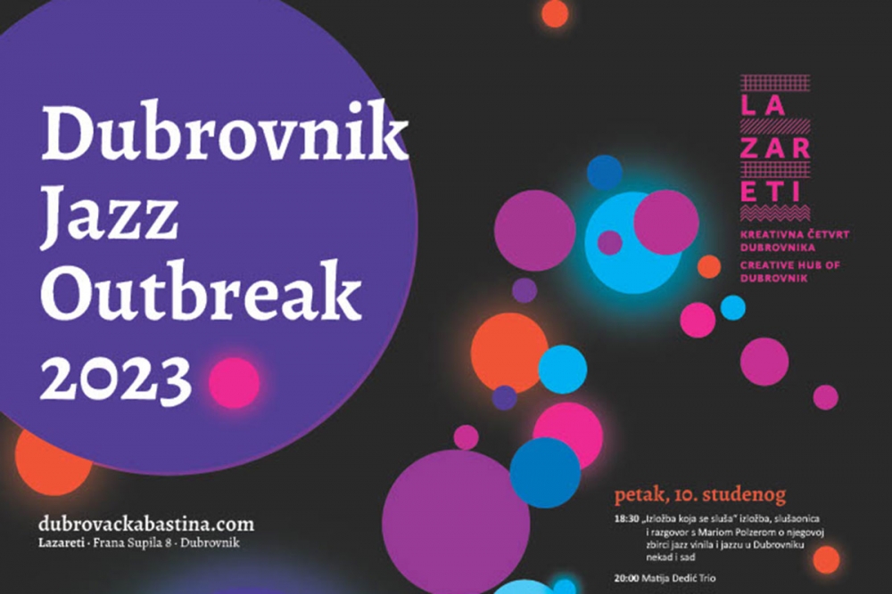 U organizaciji Dubrovačke ba&scaron;tine u Lazaretima od 10. do 12. studenog Dubrovnik Jazz Outbreak festival