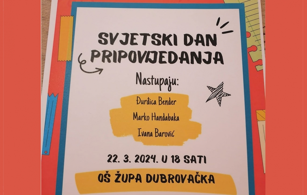 Župska &scaron;kola poziva na Svjetski dan pripovijedanja u petak 22. ožujka u &scaron;kolskoj zgradi na Mljekari